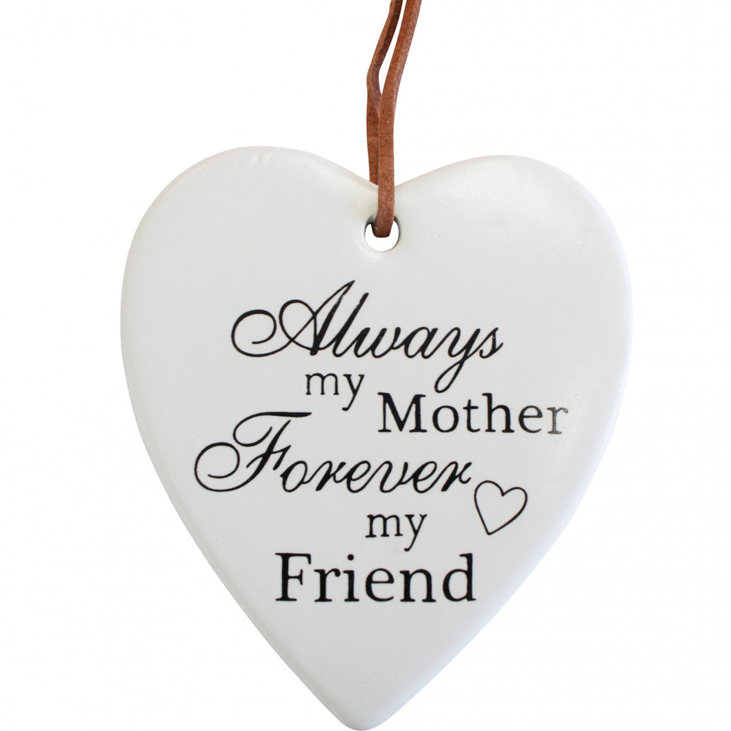Always My Mother Forever My Friend Ceramic Hanging Heart - Have To Have It NZ