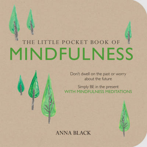 The Little Pocket Book of Mindfulness - Have To Have It NZ