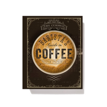 Load image into Gallery viewer, The Curious Barista&#39;s Guide To Coffee Hardback Book - Have To Have It NZ