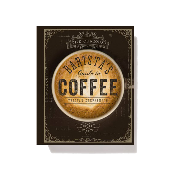The Curious Barista's Guide To Coffee Hardback Book - Have To Have It NZ