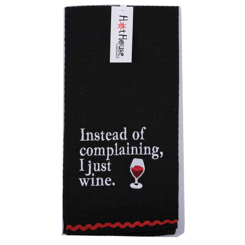 Hot House 'Instead Of Complaining I Just Wine' Tea Towel - Have To Have It NZ