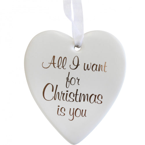 All I Want For Christmas Is You Ceramic Hanging Heart - Have To Have It NZ