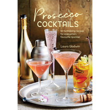 Load image into Gallery viewer, Prosecco Cocktails Laura Gladwin Hardback Book - Have To Have It NZ